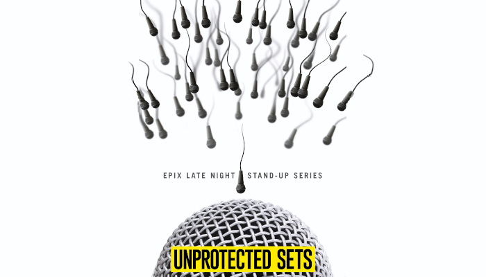 Unprotected Sets Comedy Special