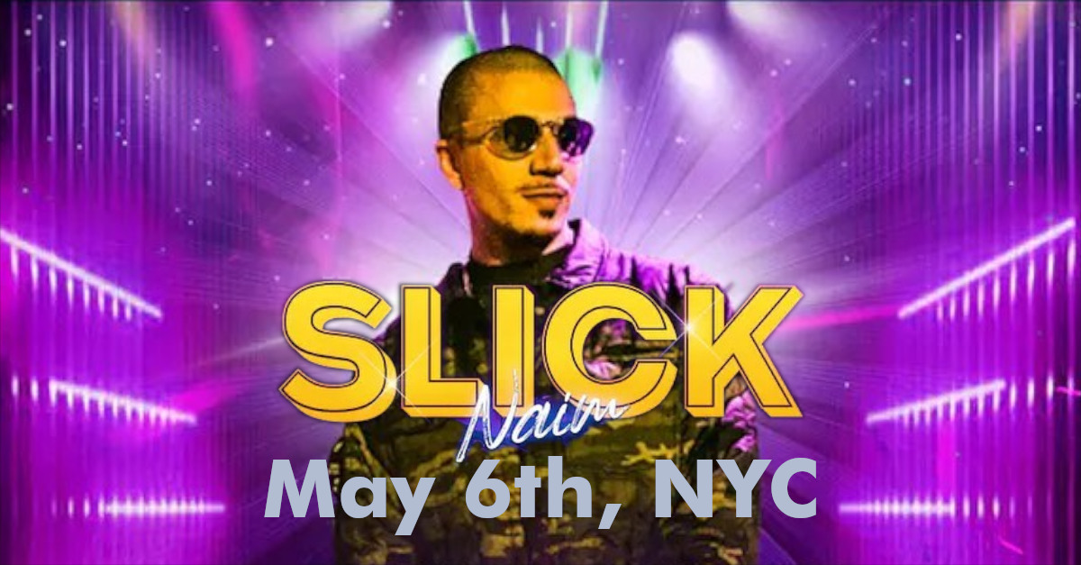 Slick Naim NYC